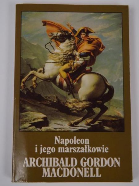 Macdonell   - Napoleon i jego marszałkowie