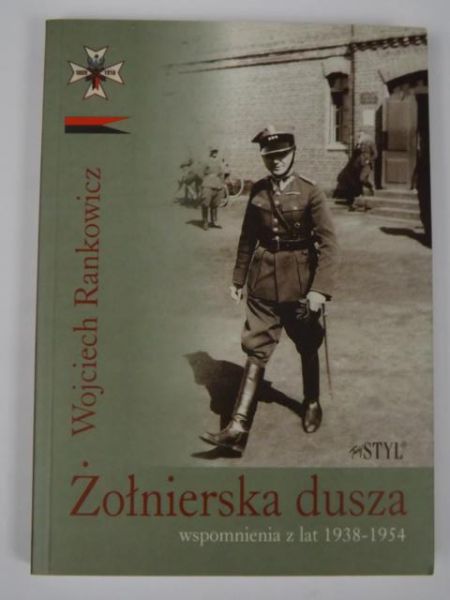Żołnierska dusza: wspomnienia z lat 1938-1954