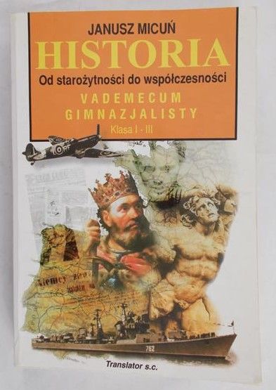 Micuń Janusz - Historia. Od starożytności do współczesności