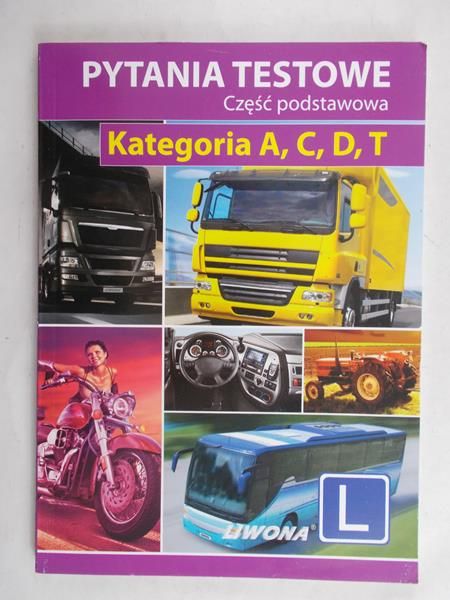 Pytania testowe część podstawowa kategoria A, C, D, T
