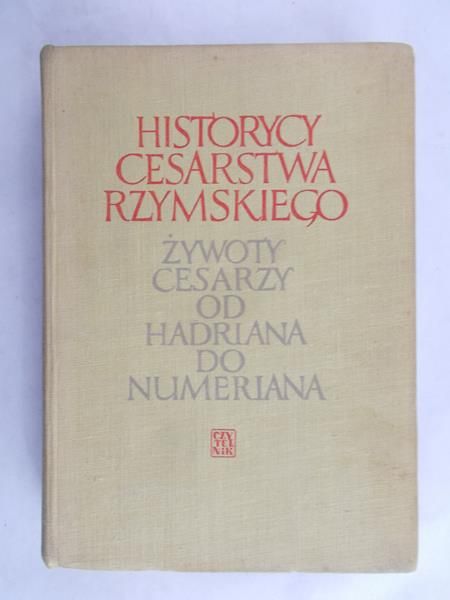 Szelest Hanna (opr.) - Historycy Cesarstwa Rzymskiego