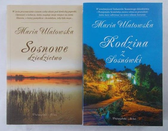 Ulatowska Maria - Rodzina z Sosnówki/Sosnowe dziedzictwo