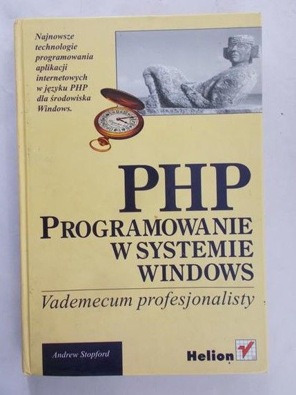 Stopford Andrew - PHP. Programowanie w systemie Windows. Vademecum profesjonalisty