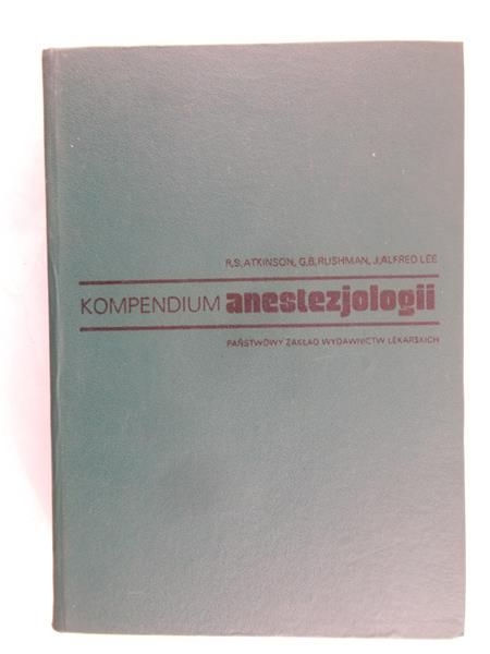 Atkinson R.S. - Kompedium anestezjologii