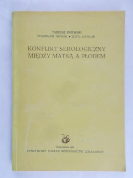 Pniewski Tadeusz-Konflikt serologiczny między matką a płodem
