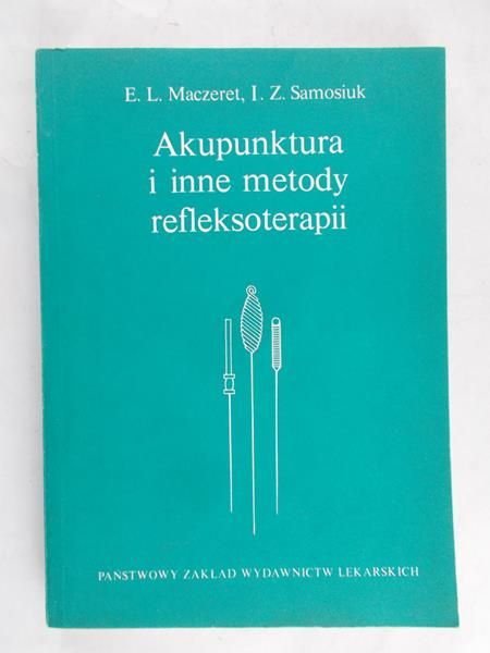 Maczeret E.L. - Akupunktura i inne metody refleksoterapii