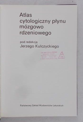Kulczycki Jerzy (red) - Atlas cytologiczny płynu mózgowo rdzeniowego