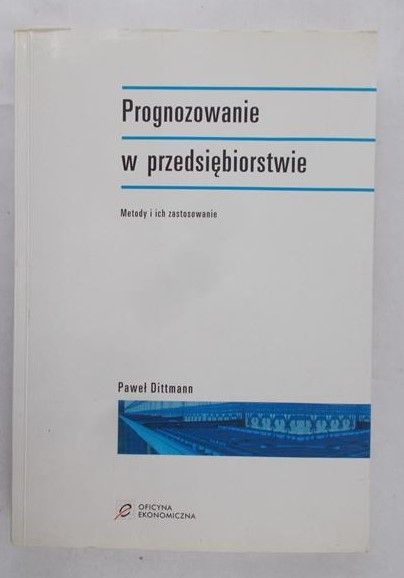 Dittmann Paweł - Prognozowanie w przedsiębiorstwie