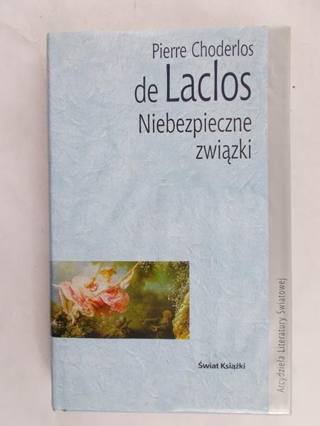 De Laclos Pierre Choderlos - Niebezpieczne związki