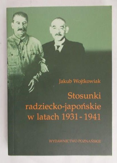 Wojtkowiak Jakub - Stosunki radziecko-japońskie w latach 1931-1941