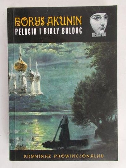 Akunin Borys - Pelagia i biały buldog