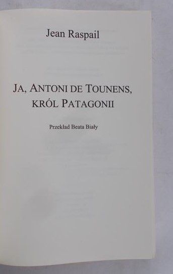 Raspail Jean - Król Patagonii