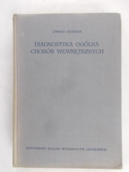 Szczeklik Edward - Diagnostyka ogólna chorób wewnętrznych