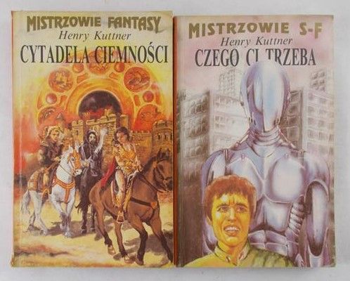Kuttner Henry - Czego ci trzeba/Cytadela Ciemności