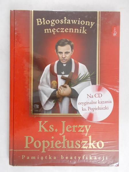 Romanik Henryk - Ksiądz Jerzy Popiełuszko Błogosławiony męczennik Pamiątka beatyfikacji z płytą CD, Nowa