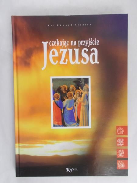 Staniek Edward - Czekając na przyjście Jezusa