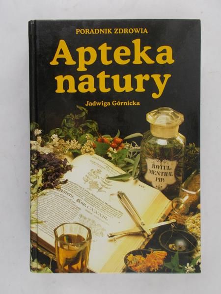 Górnicka Jadwiga - Apteka natury