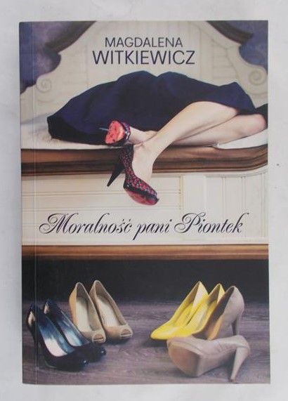 Witkiewicz Magdalena - Moralność pani Piontek