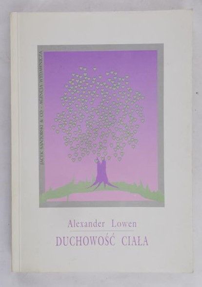 Lowen Alexander - Duchowość ciała