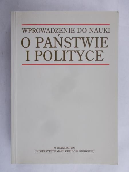 Szmulik Bogumił (red.) - Wprowadzenie do nauki o państwie i polityce
