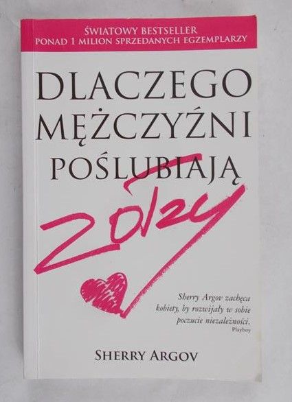 Argov Sherry - Dlaczego mężczyźni poślubiają zołzy