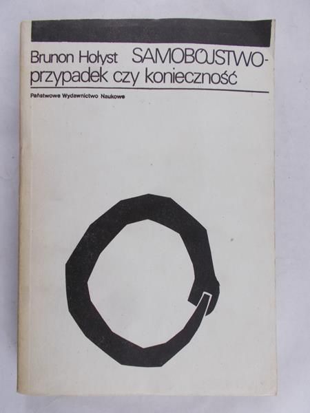 Hołyst Brunon - Samobójstwo - przypadek czy konieczność