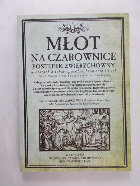 Sprenger Jacob - Młot na czarownice, reprint z 1614 r.