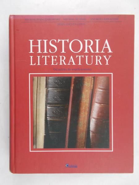 Hanczakowski Michał - Historia literatury. Od antyku do współczesności