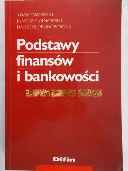 Dmowski Adam - Podstawy finansów i bankowości