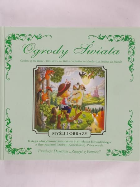 Kowalski Stanisław  - Ogrody świata