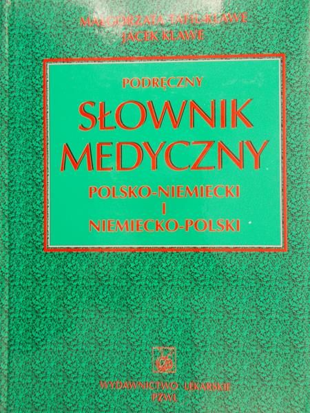 Tafil-Klawe Małgorzata  - Podręczny słownik medyczny polsko-niemiecki i niemiecko-polski
