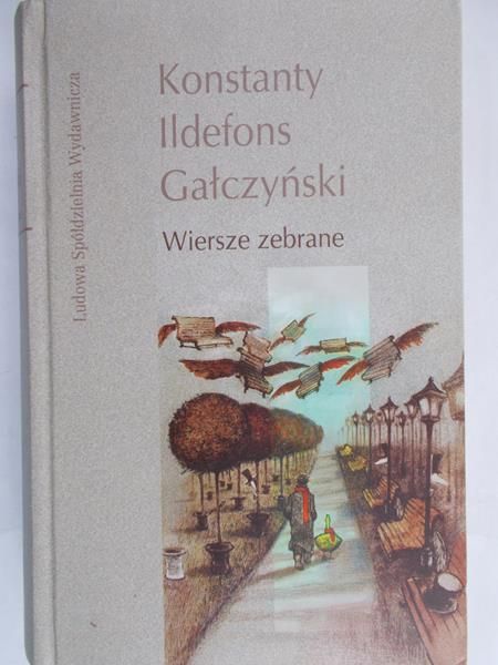 Gałczyński  Konstanty Ildefons - Wiersze zebrane