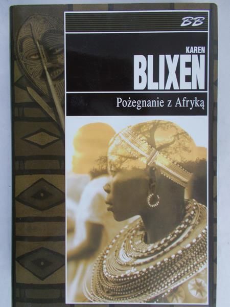 Blixen Karen - Pożegnanie z Afryką