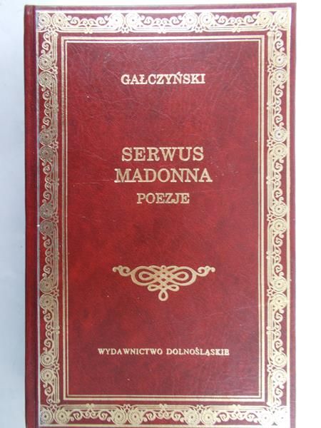 Gałczyński Konstanty Ildefons - Serwus madonna. Poezje