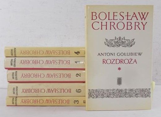 Gołubiew Antoni - Bolesław Chrobry, t. I-VI