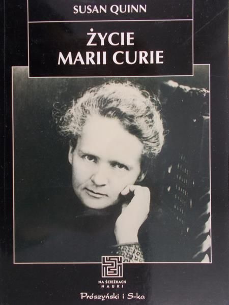 Quinn Susan - Życie Marii Cure