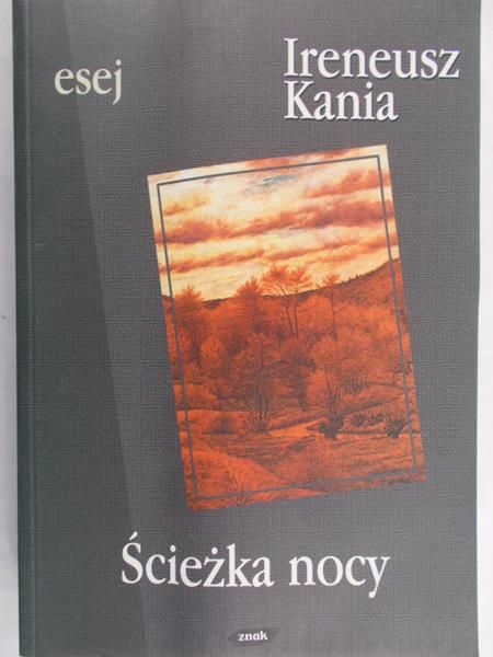 Kania Ireneusz - Ścieżka  nocy
