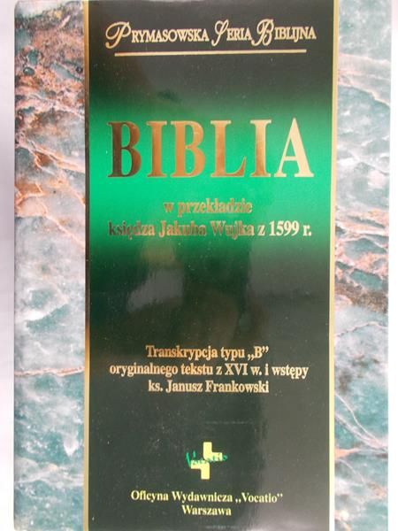 Biblia w przekładzie księdza Jakuba Wujka z 1599 r