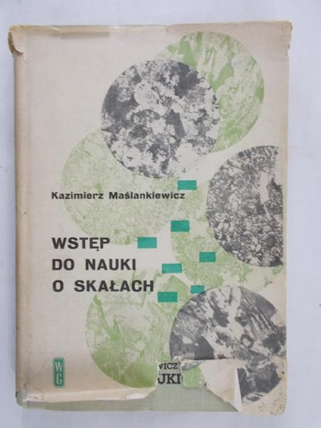 Maślankiewicz Kazimierz - Wstęp do nauki o skałach