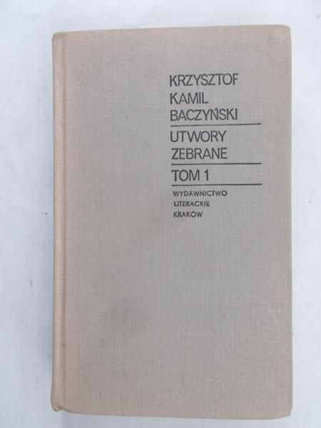 Baczyński Krzysztof Kamil - Utwory zebrane, T I