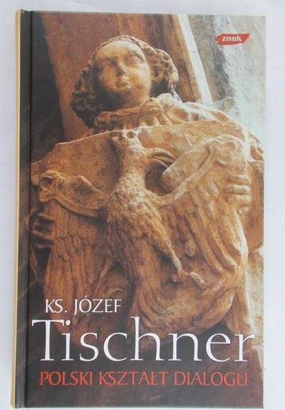 Tischner Józef - Polski kształt dialogu
