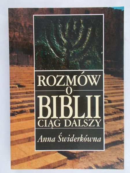 Świderkówna Anna - Rozmów o Biblii ciąg dalszy