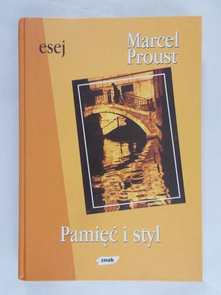 Proust Marcel - Pamięć i styl