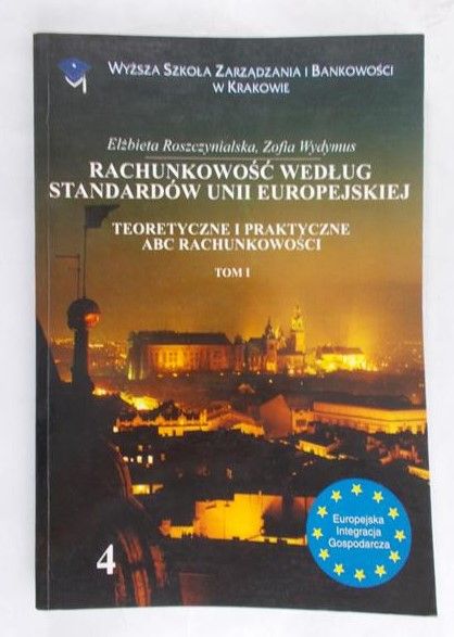 Roszczynialska Elżbieta - Rachunkowość według standardów Unii Europejskiej, tom I i II