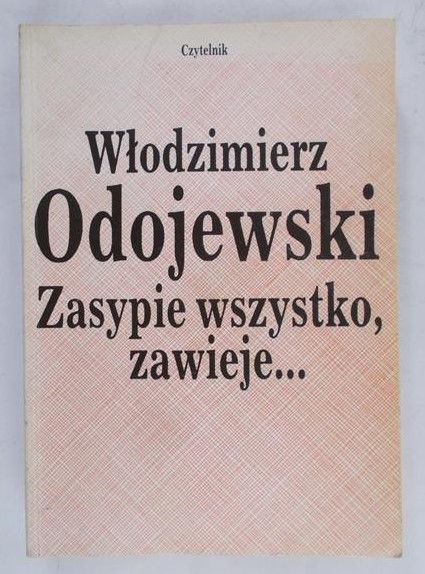 Odojewski Włodzimierz - Zasypie wszystko, zawieje…
