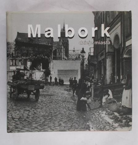 Jedliński Wiesław-Malbork-dzieje miasta