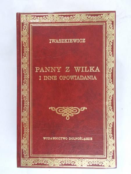 Iwaszkiewicz Jarosław - Panny z wilka i inne opowiadania