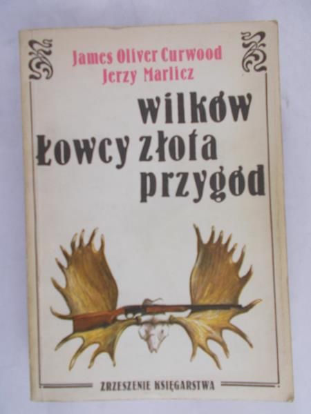 Marlicz Jerzy - Łowcy wilków. Łowcy złota . Łowcy przygód
