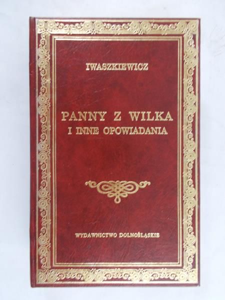 Iwaszkiewicz Jarosław - Panny z wilka i inne opowiadania