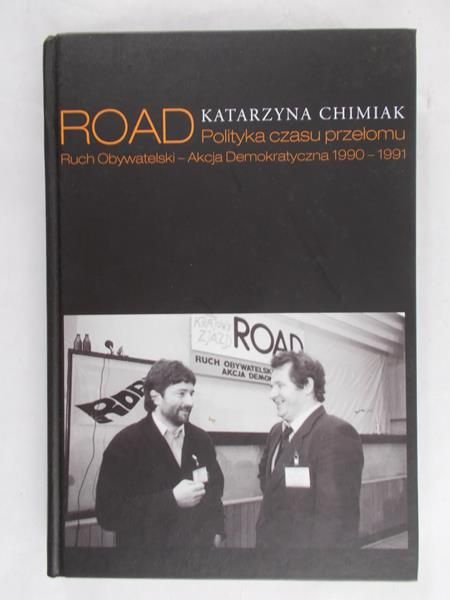Chimiak Katarzyna - ROAD Polityka czasu przełomu